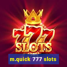 m.quick 777 slots
